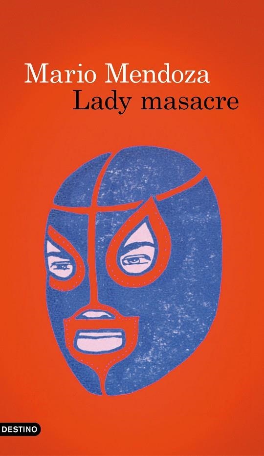 Lady Masacre | 9788423350780 | Mendoza, Mario | Librería Castillón - Comprar libros online Aragón, Barbastro