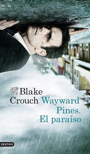 Wayward Pines. El paraíso | 9788423349548 | Crouch, Blake | Librería Castillón - Comprar libros online Aragón, Barbastro