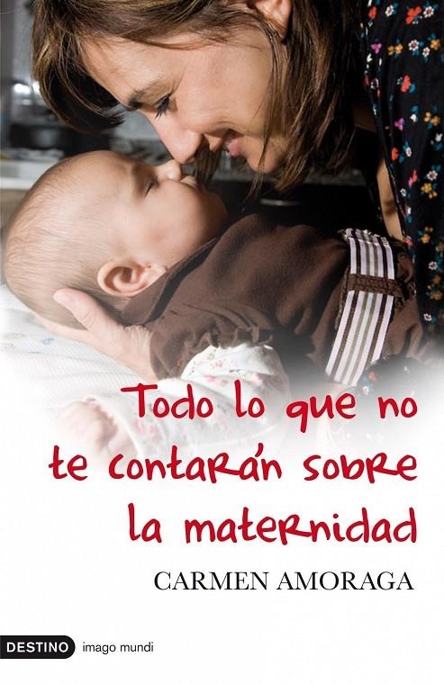 Todo lo que no te contarán sobre la maternidad | 9788423341566 | Amoraga, Carmen | Librería Castillón - Comprar libros online Aragón, Barbastro