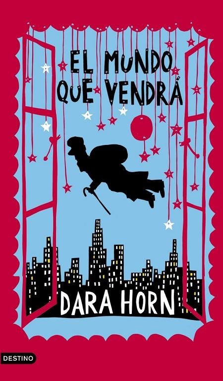 El mundo que vendrá | 9788423340842 | Horn, Dara | Librería Castillón - Comprar libros online Aragón, Barbastro