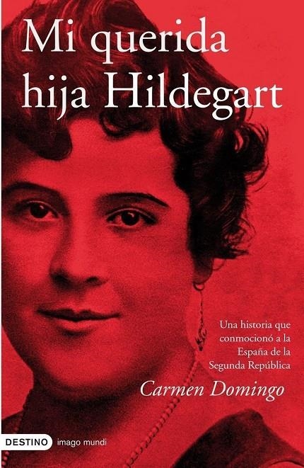 Mi querida hija Hildegart | 9788423340286 | Domingo, Carmen | Librería Castillón - Comprar libros online Aragón, Barbastro