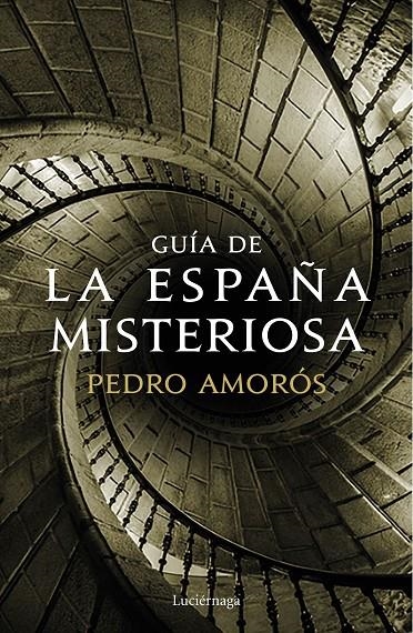 Guía de la España misteriosa | 9788417371371 | Amorós, Pedro | Librería Castillón - Comprar libros online Aragón, Barbastro