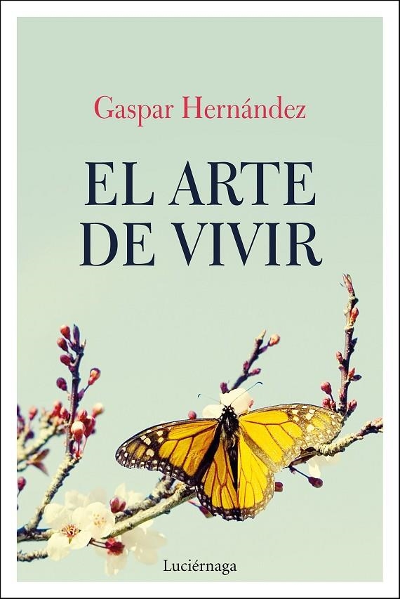 El arte de vivir | 9788417371319 | Hernández, Gaspar | Librería Castillón - Comprar libros online Aragón, Barbastro