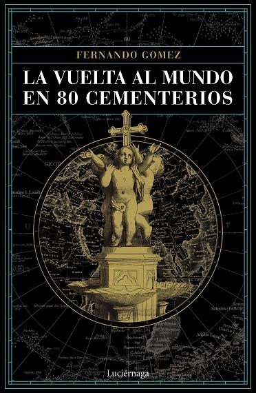 La vuelta al mundo en 80 cementerios | 9788416694952 | Gómez Hernández, Fernando | Librería Castillón - Comprar libros online Aragón, Barbastro