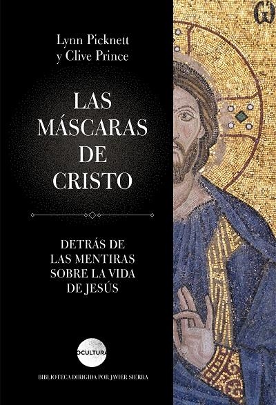 Las máscaras de Cristo | 9788416694730 | Prince, Clive/Picknett, Lynn Margaret | Librería Castillón - Comprar libros online Aragón, Barbastro