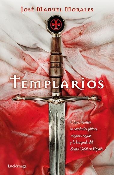 Templarios | 9788416694679 | Morales, José Manuel | Librería Castillón - Comprar libros online Aragón, Barbastro