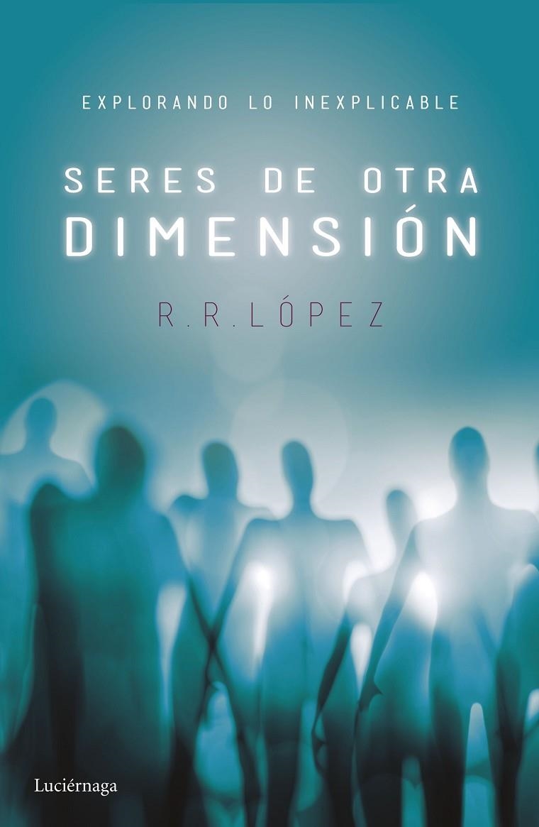 Seres de otra dimensión | 9788416694525 | R. López, R. | Librería Castillón - Comprar libros online Aragón, Barbastro