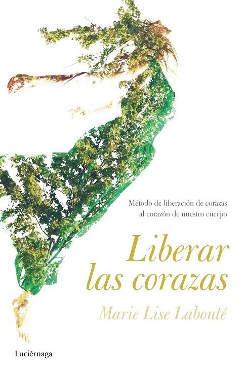 Liberar las corazas | 9788416694600 | Labonté, Marie Lise | Librería Castillón - Comprar libros online Aragón, Barbastro