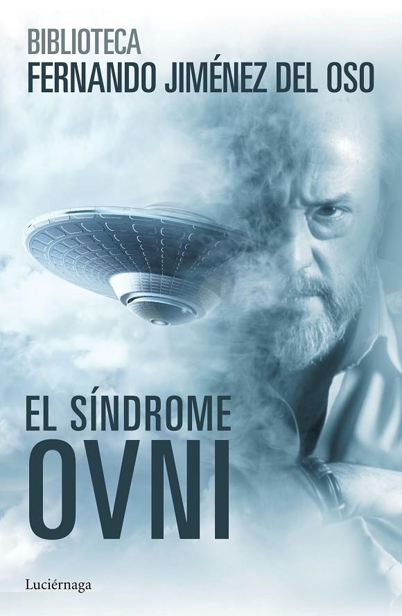 El síndrome ovni | 9788416694075 | Jiménez del Oso, Fernando | Librería Castillón - Comprar libros online Aragón, Barbastro