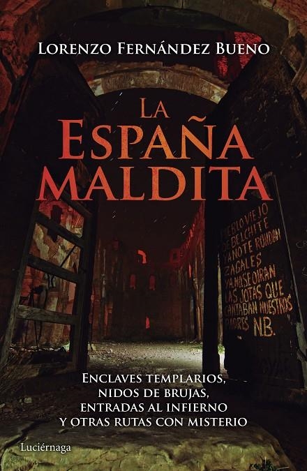 La España maldita | 9788416694013 | Fernández Bueno, Lorenzo | Librería Castillón - Comprar libros online Aragón, Barbastro