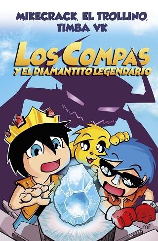 Compas 1 : Los Compas y el diamantito legendario (nueva presentación) | 9788427047945 | Mikecrack, El Trollino y Timba Vk | Librería Castillón - Comprar libros online Aragón, Barbastro