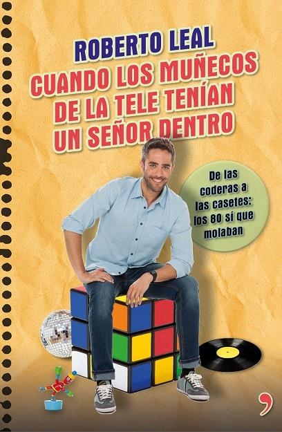 Cuando los muñecos de la tele tenían un señor dentro | 9788499984322 | Leal, Roberto | Librería Castillón - Comprar libros online Aragón, Barbastro