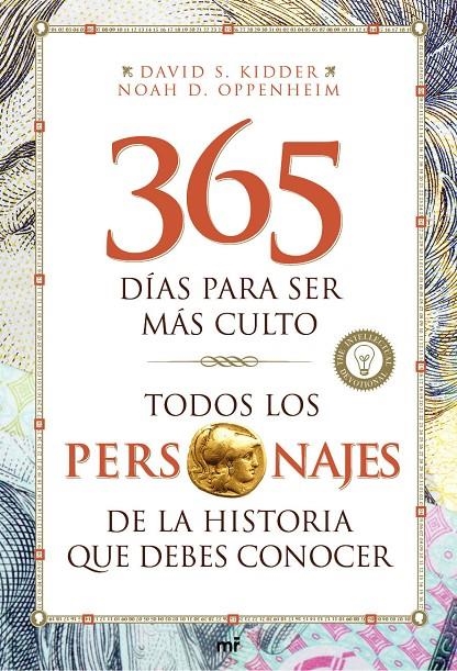 Todos los personajes de la historia que debes conocer. 365 días para ser más cul | 9788427041189 | Kidder, David S./Oppenheim, Noah D. | Librería Castillón - Comprar libros online Aragón, Barbastro