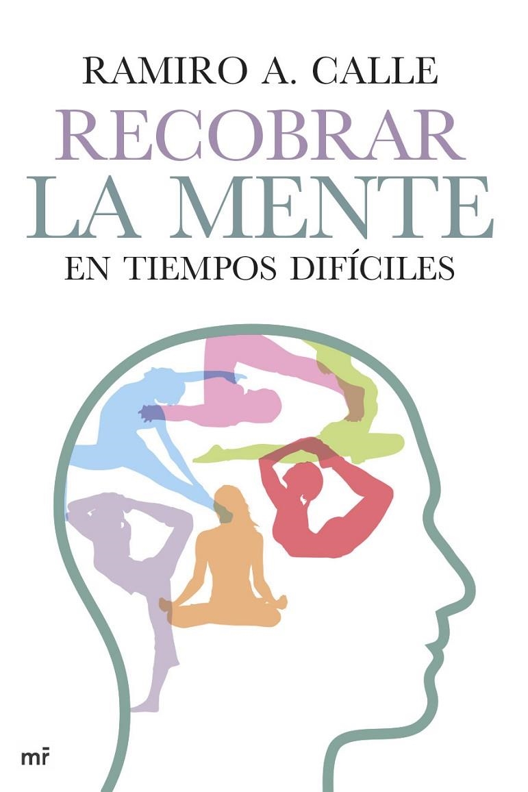 Recobrar la mente en tiempos difíciles | 9788427041011 | Calle, Ramiro A. | Librería Castillón - Comprar libros online Aragón, Barbastro