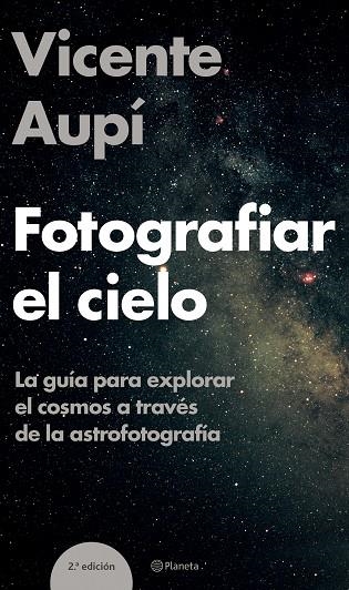 FOTOGRAFIAR EL CIELO 2ED/06 | 9788408060604 | AUPI, VICENTE | Librería Castillón - Comprar libros online Aragón, Barbastro