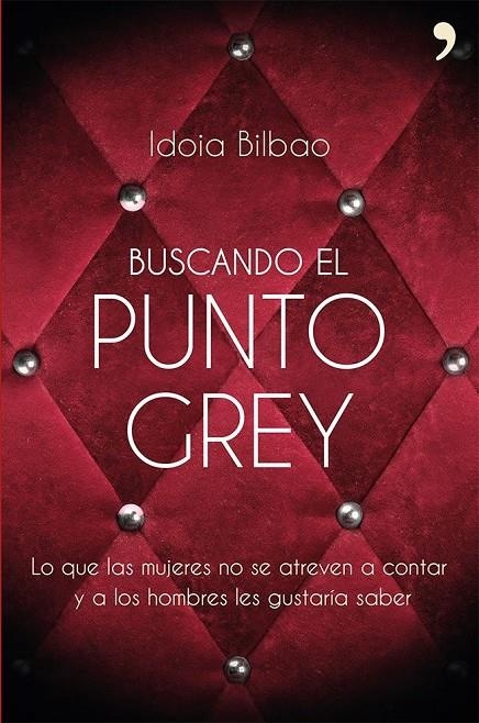 Buscando el punto Grey | 9788499983066 | Bilbao, Idoia | Librería Castillón - Comprar libros online Aragón, Barbastro