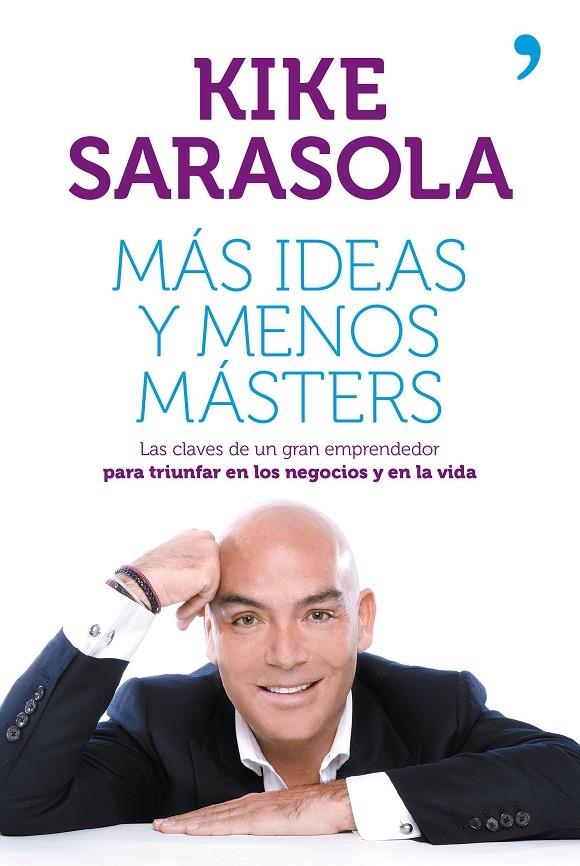 Más ideas y menos másters | 9788499982656 | Sarasola, Kike | Librería Castillón - Comprar libros online Aragón, Barbastro