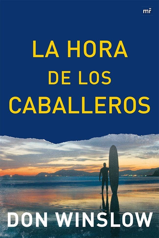 La Hora de los Caballeros | 9788427039063 | Winslow, Don | Librería Castillón - Comprar libros online Aragón, Barbastro