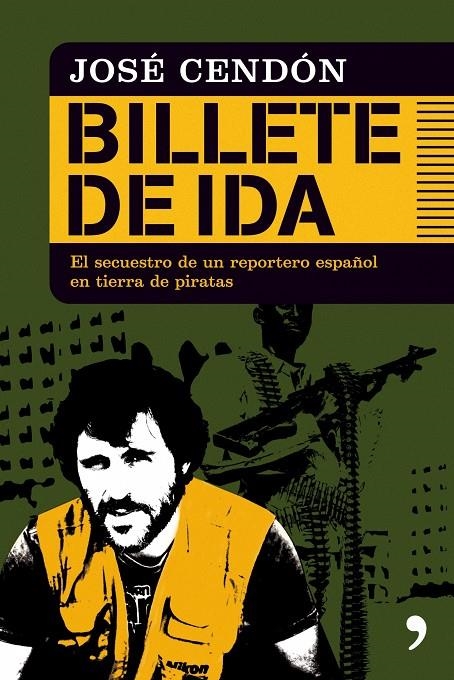 Billete de ida | 9788484608189 | Cendón, José | Librería Castillón - Comprar libros online Aragón, Barbastro