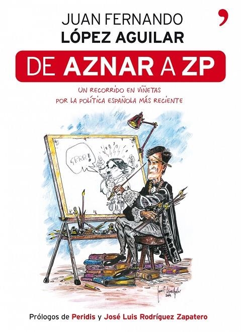 De Aznar a ZP | 9788484607878 | López Aguilar, Juan Fernando | Librería Castillón - Comprar libros online Aragón, Barbastro