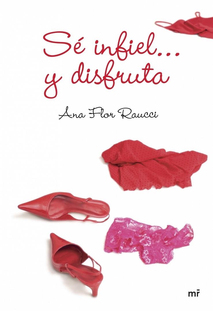 Sé infiel... y disfruta | 9788427034198 | Raucci, Ana Flor | Librería Castillón - Comprar libros online Aragón, Barbastro