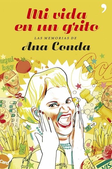 Mi vida en un grito | 9788484606208 | Ana Conda | Librería Castillón - Comprar libros online Aragón, Barbastro