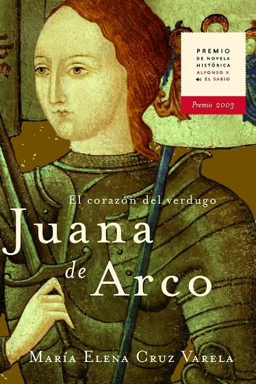 Juana de Arco. El corazón del verdugo | 9788427029545 | Cruz Varela, María Elena | Librería Castillón - Comprar libros online Aragón, Barbastro