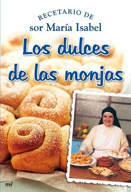 Los dulces de las monjas | 9788427034853 | Lora, Sor María Isabel | Librería Castillón - Comprar libros online Aragón, Barbastro