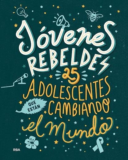 Jóvenes rebeldes. 25 adolescentes que están cambiando el mundo | 9788491876663 | Knodler Benjamin ; Nodler Christine | Librería Castillón - Comprar libros online Aragón, Barbastro