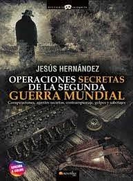 OPERACIONES SECRETAS 2 GUERRA MUNDIAL | 9788413051581 | HERNANDEZ, JESUS | Librería Castillón - Comprar libros online Aragón, Barbastro