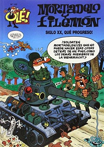 El siglo XX, ¡qué progreso! (Olé! Mortadelo 152) | 9788440698001 | Ibáñez, Francisco | Librería Castillón - Comprar libros online Aragón, Barbastro