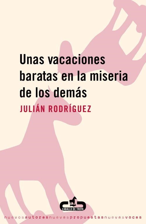 Unas vacaciones baratas en la miseria de los demás | 9788493367060 | Rodríguez, Julián | Librería Castillón - Comprar libros online Aragón, Barbastro