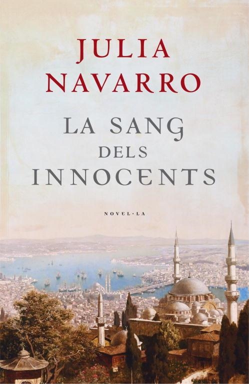 La sang dels innocents | 9788401387104 | Navarro, Julia | Librería Castillón - Comprar libros online Aragón, Barbastro