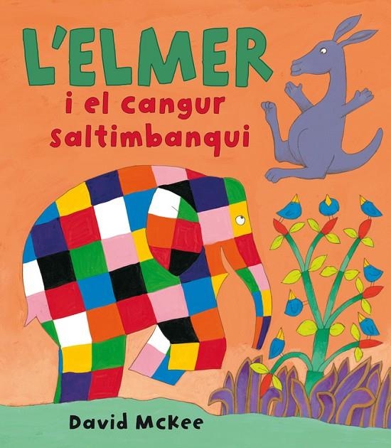 L'Elmer i el cangur saltimbanqui (L'Elmer. Àlbum il·lustrat) | 9788448825362 | McKee, David | Librería Castillón - Comprar libros online Aragón, Barbastro