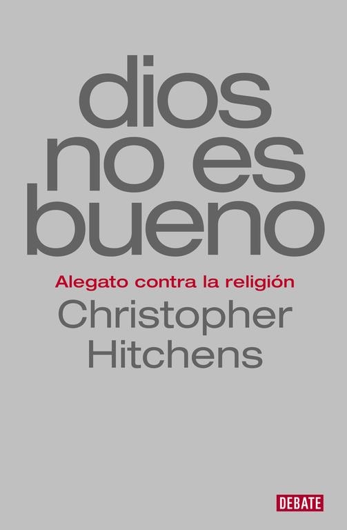 Dios no es bueno | 9788499927978 | Christopher Hitchens | Librería Castillón - Comprar libros online Aragón, Barbastro