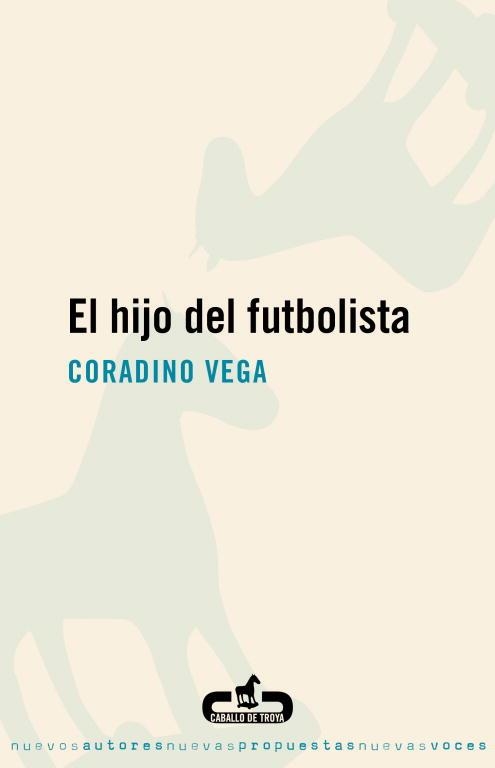 El hijo del futbolista | 9788496594388 | Vega, Coradino | Librería Castillón - Comprar libros online Aragón, Barbastro