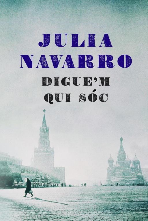 Digue'm qui sóc | 9788401387463 | Navarro, Julia | Librería Castillón - Comprar libros online Aragón, Barbastro