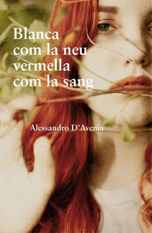 Blanca com la neu, vermella com la sang | 9788401387494 | D'Avenia, Alessandro | Librería Castillón - Comprar libros online Aragón, Barbastro