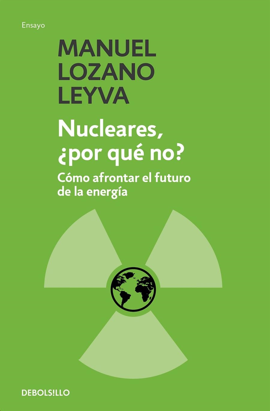 Nucleares, ¿por qué no? | 9788499082400 | Manuel Lozano Leyva | Librería Castillón - Comprar libros online Aragón, Barbastro