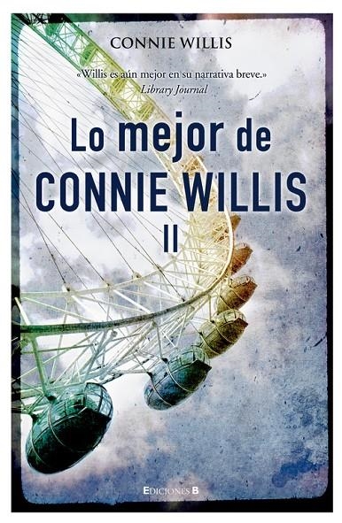 Lo mejor de Connie Willis (volumen II) | 9788466643757 | Connie Willis | Librería Castillón - Comprar libros online Aragón, Barbastro