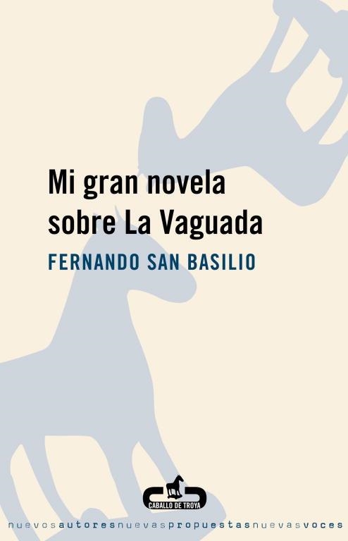 Mi gran novela sobre La Vaguada | 9788496594456 | Fernando San Basilio | Librería Castillón - Comprar libros online Aragón, Barbastro