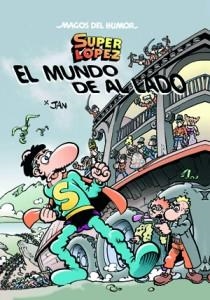 Superlópez. El mundo de al lado (Magos del Humor 140) | 9788466646215 | Jan, | Librería Castillón - Comprar libros online Aragón, Barbastro