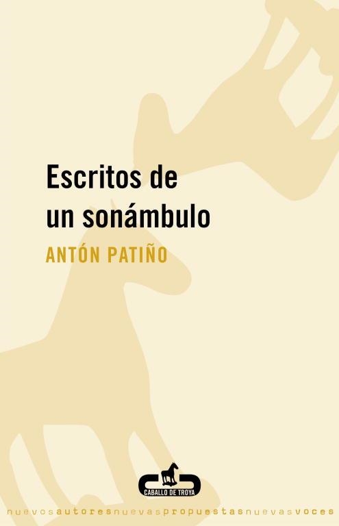 Escritos de un sonámbulo | 9788496594722 | Antón Patiño | Librería Castillón - Comprar libros online Aragón, Barbastro