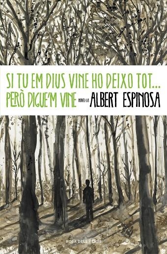 Si tu em dius vine ho deixo tot... però digue'm vine | 9788401339431 | Espinosa, Albert | Librería Castillón - Comprar libros online Aragón, Barbastro