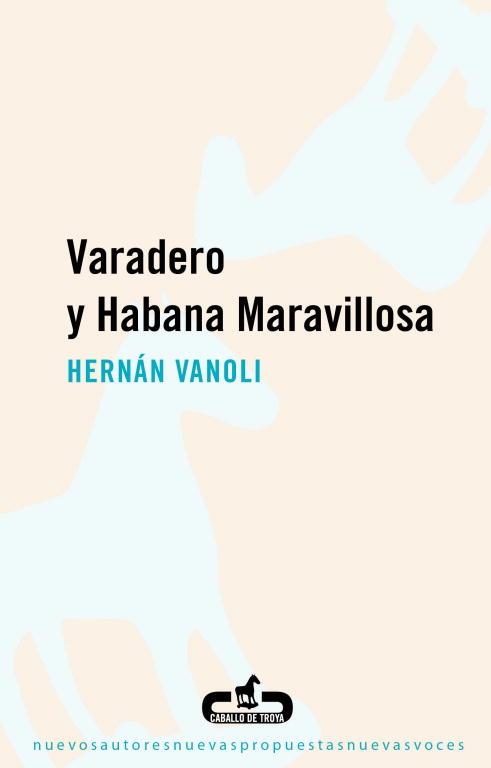 Varadero y Habana maravillosa | 9788496594746 | Hernán Vanoli | Librería Castillón - Comprar libros online Aragón, Barbastro