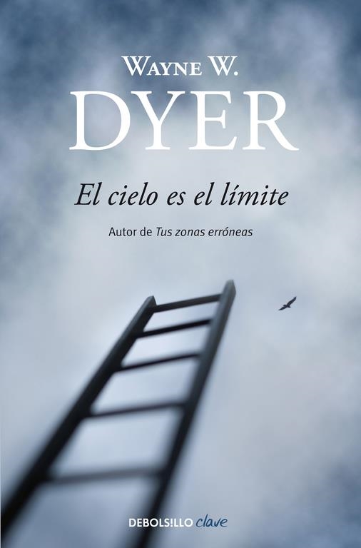 El cielo es el límite | 9788497599467 | Wayne W. Dyer | Librería Castillón - Comprar libros online Aragón, Barbastro