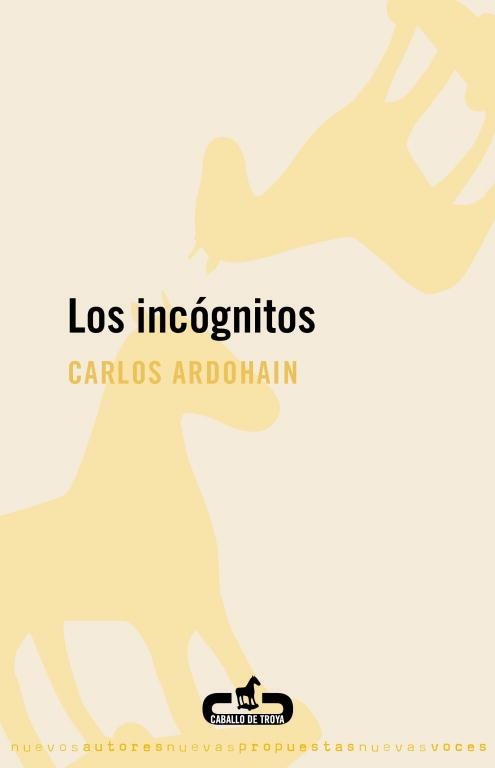 Los incógnitos | 9788496594999 | Carlos Ardohain | Librería Castillón - Comprar libros online Aragón, Barbastro