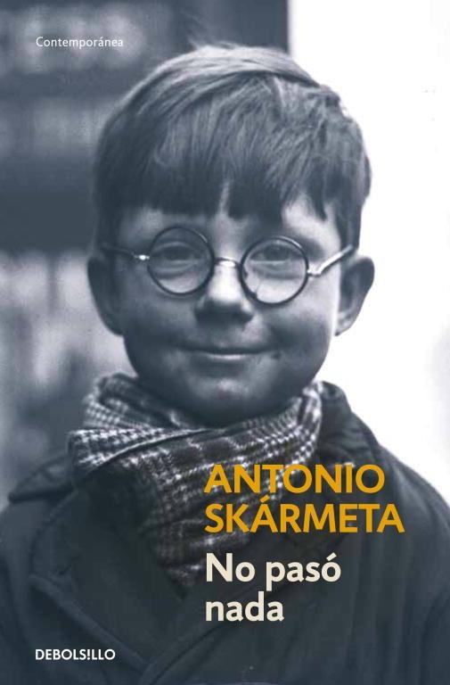 No pasó nada | 9788497931182 | Antonio Skármeta | Librería Castillón - Comprar libros online Aragón, Barbastro