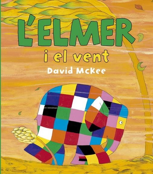 L'Elmer i el vent (L'Elmer. Àlbum il·lustrat) | 9788448834425 | McKee, David | Librería Castillón - Comprar libros online Aragón, Barbastro