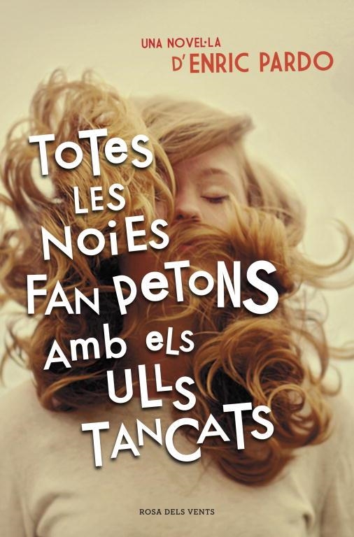 Totes les noies fan petons amb els ulls tancats | 9788401388606 | Pardo, Enric | Librería Castillón - Comprar libros online Aragón, Barbastro